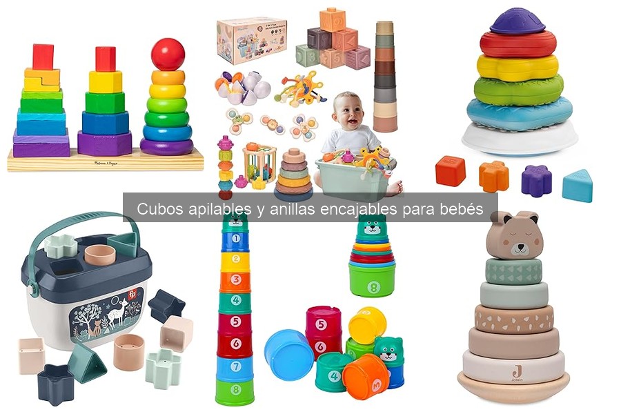 Comparativa: Cubos Apilables vs Anillas Encajables para Bebés