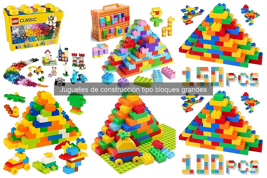 Juguetes de construcción grandes: beneficios y características