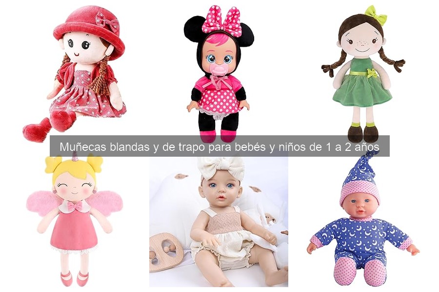 Las mejores muñecas blandas para bebés y niños de 1 a 2 años