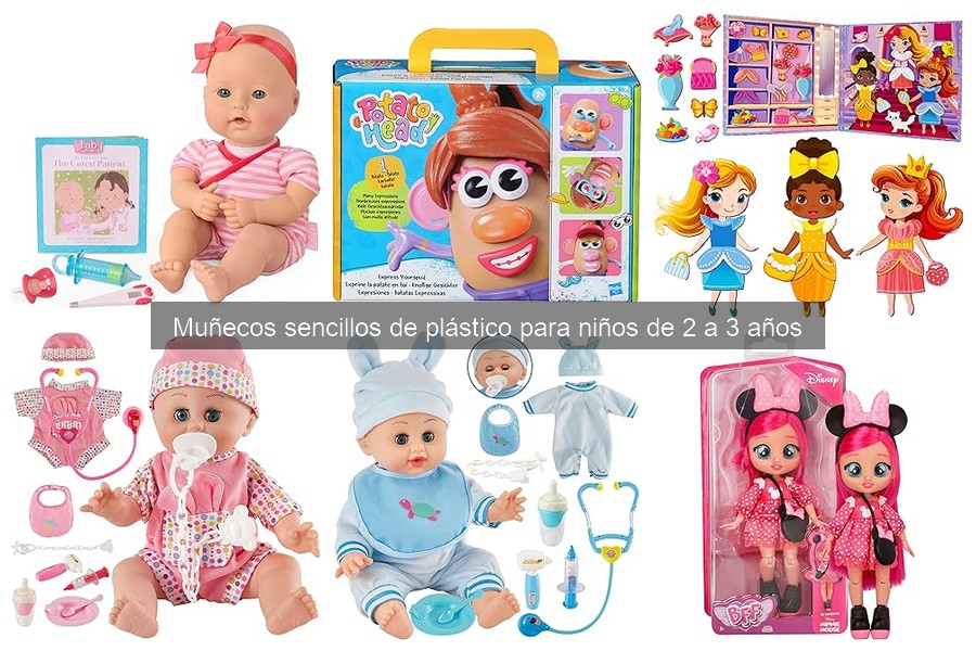 Mejores muñecos de plástico para niños de 2 a 3 años