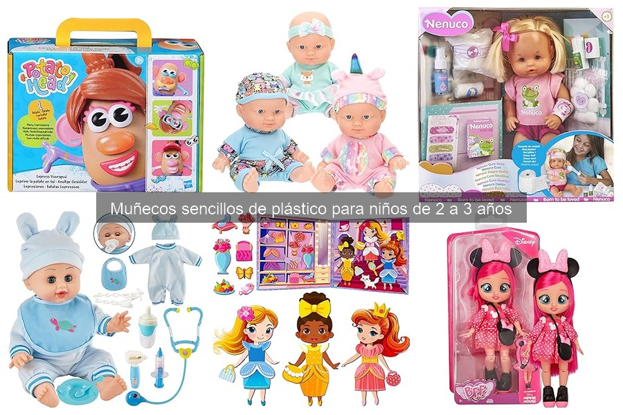 Muñecos de plástico para niños de 2 a 3 años: ¿Qué son?