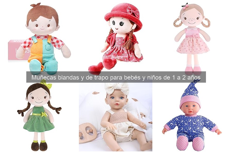 ¿Qué son las muñecas blandas y de trapo para bebés?