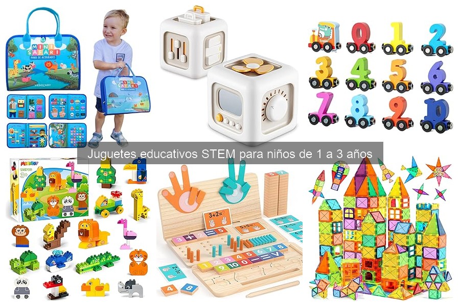¿Qué son los juguetes educativos STEM para niños de 1 a 3 años?